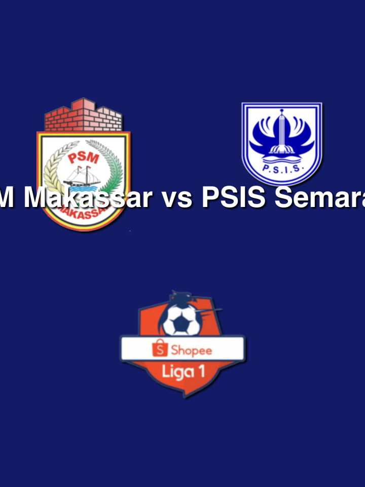 PSM Makassar vs PSIS Semarang - Liga 1 2022 cover